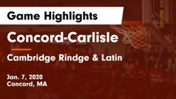 Concord-Carlisle  vs Cambridge Rindge & Latin  Game Highlights - Jan. 7, 2020