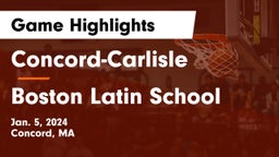 Concord-Carlisle  vs Boston Latin School Game Highlights - Jan. 5, 2024