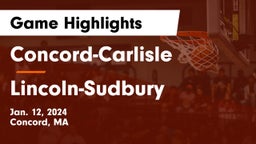 Concord-Carlisle  vs Lincoln-Sudbury  Game Highlights - Jan. 12, 2024