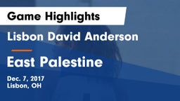 Lisbon David Anderson  vs East Palestine Game Highlights - Dec. 7, 2017