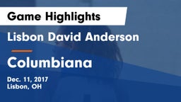 Lisbon David Anderson  vs Columbiana  Game Highlights - Dec. 11, 2017