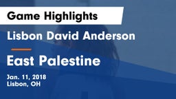 Lisbon David Anderson  vs East Palestine Game Highlights - Jan. 11, 2018