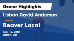 Lisbon David Anderson  vs Beaver Local Game Highlights - Feb. 12, 2018