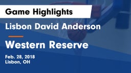 Lisbon David Anderson  vs Western Reserve  Game Highlights - Feb. 28, 2018