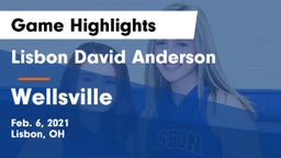 Lisbon David Anderson  vs Wellsville  Game Highlights - Feb. 6, 2021