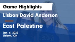 Lisbon David Anderson  vs East Palestine  Game Highlights - Jan. 6, 2022
