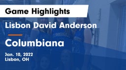 Lisbon David Anderson  vs Columbiana  Game Highlights - Jan. 10, 2022