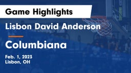 Lisbon David Anderson  vs Columbiana  Game Highlights - Feb. 1, 2023