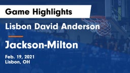 Lisbon David Anderson  vs Jackson-Milton  Game Highlights - Feb. 19, 2021