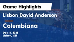 Lisbon David Anderson  vs Columbiana  Game Highlights - Dec. 8, 2023