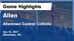 Allen  vs Allentown Central Catholic  Game Highlights - Jan 13, 2017