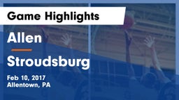 Allen  vs Stroudsburg  Game Highlights - Feb 10, 2017