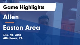 Allen  vs Easton Area  Game Highlights - Jan. 30, 2018