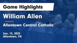 William Allen  vs Allentown Central Catholic  Game Highlights - Jan. 13, 2023