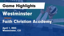 Westminster  vs Faith Christian Academy Game Highlights - April 1, 2023