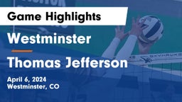 Westminster  vs Thomas Jefferson  Game Highlights - April 6, 2024
