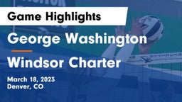 George Washington  vs Windsor Charter Game Highlights - March 18, 2023