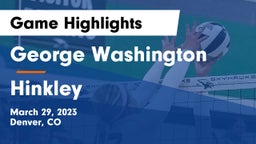George Washington  vs Hinkley  Game Highlights - March 29, 2023