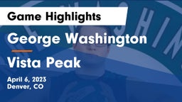 George Washington  vs Vista Peak  Game Highlights - April 6, 2023