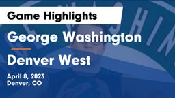 George Washington  vs Denver West Game Highlights - April 8, 2023