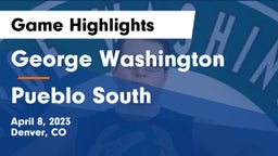 George Washington  vs Pueblo South  Game Highlights - April 8, 2023