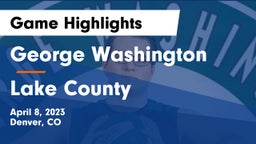 George Washington  vs Lake County  Game Highlights - April 8, 2023