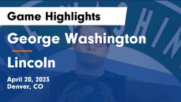 George Washington  vs Lincoln Game Highlights - April 20, 2023