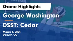 George Washington  vs DSST: Cedar Game Highlights - March 6, 2024