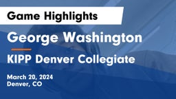 George Washington  vs KIPP Denver Collegiate Game Highlights - March 20, 2024