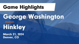 George Washington  vs Hinkley  Game Highlights - March 21, 2024