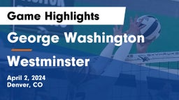 George Washington  vs Westminster  Game Highlights - April 2, 2024