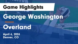 George Washington  vs Overland  Game Highlights - April 6, 2024