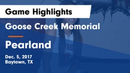 Goose Creek Memorial  vs Pearland  Game Highlights - Dec. 5, 2017
