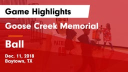 Goose Creek Memorial  vs Ball  Game Highlights - Dec. 11, 2018