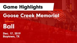 Goose Creek Memorial  vs Ball  Game Highlights - Dec. 17, 2019