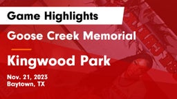 Goose Creek Memorial  vs Kingwood Park  Game Highlights - Nov. 21, 2023