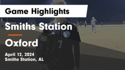 Smiths Station  vs Oxford  Game Highlights - April 12, 2024