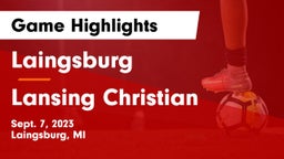 Laingsburg  vs Lansing Christian Game Highlights - Sept. 7, 2023