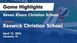 Seven Rivers Christian School vs Keswick Christian School Game Highlights - April 12, 2024