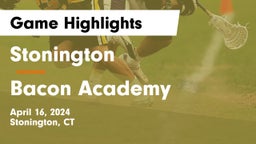 Stonington  vs Bacon Academy  Game Highlights - April 16, 2024