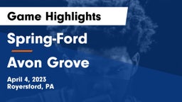 Spring-Ford  vs Avon Grove  Game Highlights - April 4, 2023