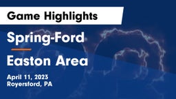 Spring-Ford  vs Easton Area  Game Highlights - April 11, 2023