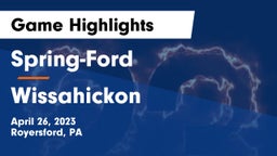 Spring-Ford  vs Wissahickon  Game Highlights - April 26, 2023