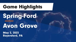 Spring-Ford  vs Avon Grove  Game Highlights - May 2, 2023