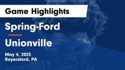 Spring-Ford  vs Unionville  Game Highlights - May 4, 2023