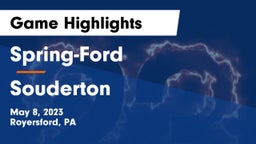 Spring-Ford  vs Souderton  Game Highlights - May 8, 2023