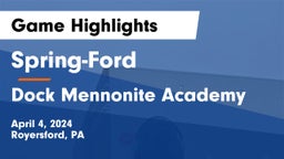 Spring-Ford  vs Dock Mennonite Academy Game Highlights - April 4, 2024