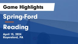 Spring-Ford  vs Reading  Game Highlights - April 15, 2024