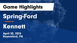 Spring-Ford  vs Kennett  Game Highlights - April 30, 2024