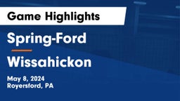 Spring-Ford  vs Wissahickon  Game Highlights - May 8, 2024